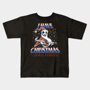 I Have The Christmas Kids T-Shirt